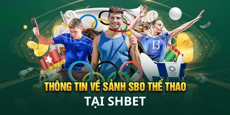 Sảnh thể thao SBO mang đến rất nhiều trận đấu, giải đấu