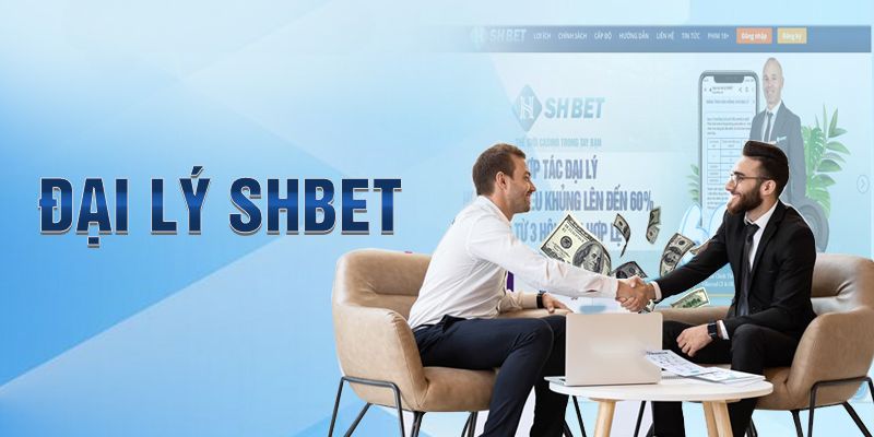 Tại sao nên trở thành đại lý của SHBET?